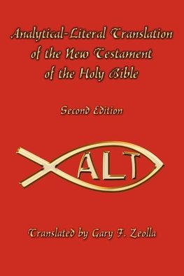 Analytical-Literal Translation of the New Testament of the Holy Bible