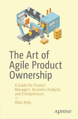 The Art of Agile Product Ownership