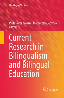 Current Research in Bilingualism and Bilingual Education