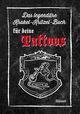 Das legendäre Krakel-Kritzel-Buch für deine Tattoos