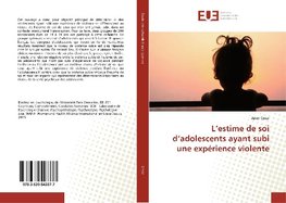 L'estime de soi d'adolescents ayant subi une expérience violente