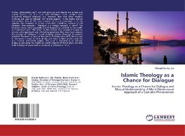 Islamic Theology as a Chance for Dialogue