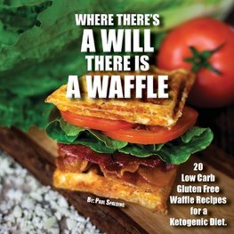 Where there's a will there is a waffle