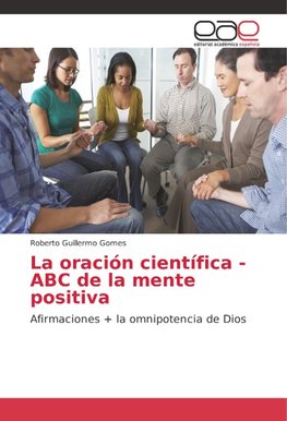 La oración científica - ABC de la mente positiva