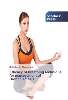 Efficacy of breathing technique for management of Bronchiectasis