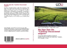 Ne Jigo Zen Do "Camino Vocacional seguro"