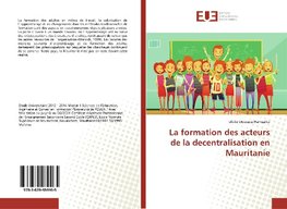 La formation des acteurs de la decentralisation en Mauritanie