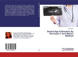 Dental Age Estimation By Demirjian's And Nolla's Method