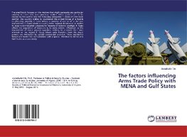 The factors influencing Arms Trade Policy with MENA and Gulf States