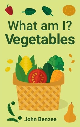 What am I? Vegetables