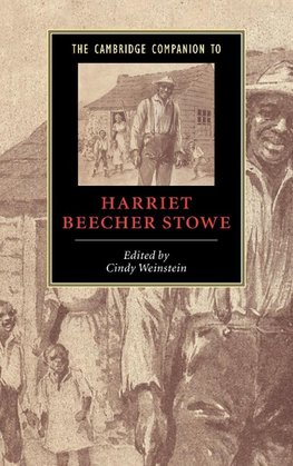 The Cambridge Companion to Harriet Beecher Stowe