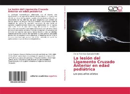 La lesión del Ligamento Cruzado Anterior en edad pediátrica