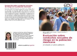 Evaluación sobre conductas sexuales de riesgo en la población mexicana