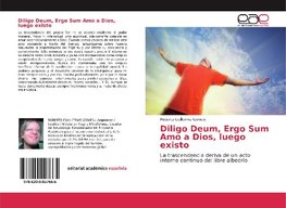 Diligo Deum, Ergo Sum Amo a Dios, luego existo