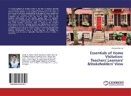 Essentials of Home Visitation: Teachers',Learners' &Stakeholders' View