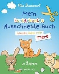 Mein kunterbuntes Ausschneidebuch - Tiere. Ausschneiden, ausmalen, kleben. Ab 3 Jahren