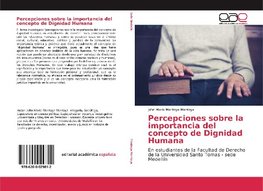 Percepciones sobre la importancia del concepto de Dignidad Humana