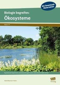 Biologie begreifen: Ökosysteme