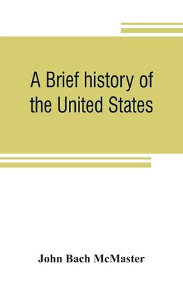 A brief history of the United States