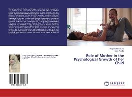 Role of Mother in the Psychological Growth of her Child