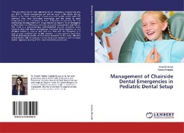 Management of Chairside Dental Emergencies in Pediatric Dental Setup