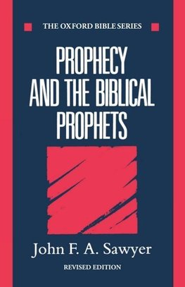 Prophecy and the Biblical Prophets