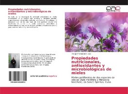 Propiedades nutricionales, antioxidantes y microbiológicas de mieles