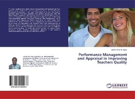 Performance Management and Appraisal in Improving Teachers Quality