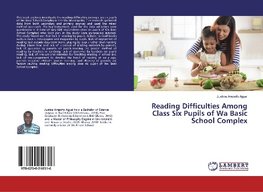 Reading Difficulties Among Class Six Pupils of Wa Basic School Complex