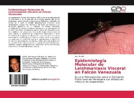 Epidemiología Molecular de Leishmaniasis Visceral en Falcón Venezuela