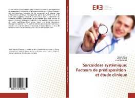 Sarcoïdose systémique: Facteurs de prédisposition et étude clinique