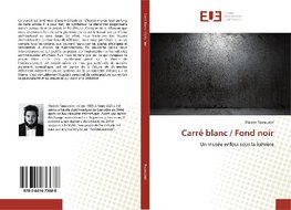 Carré blanc / Fond noir