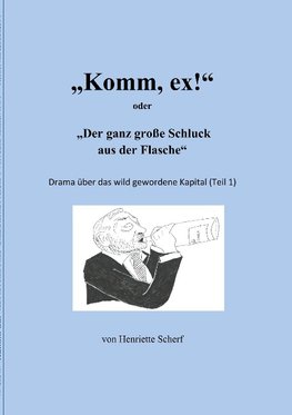 "Komm, ex!"