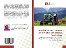 Distribution des tracteurs au Bushi et son impact sur l'agriculture