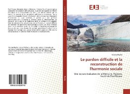 Le pardon difficile et la reconstruction de l'harmonie sociale