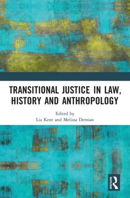 Transitional Justice in Law, History and Anthropology