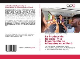 La Producción Nacional y la Importación de Alimentos en el Perú