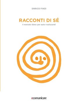 Racconti di sé - Il metodo Sòno per auto-realizzarsi