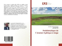 Problématique de l`érosion hydrique à Izege