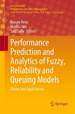 Performance Prediction and Analytics of Fuzzy, Reliability and Queuing Models