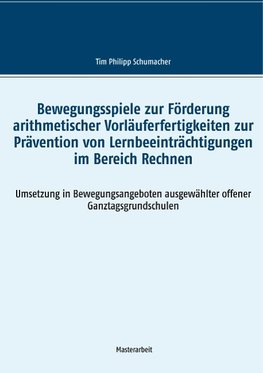 Bewegungsspiele zur Förderung arithmetischer Vorläuferfertigkeiten zur Prävention von Lernbeeinträchtigungen im Bereich Rechnen