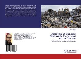 Utilization of Municipal Solid Waste Incineration Ash in Concrete