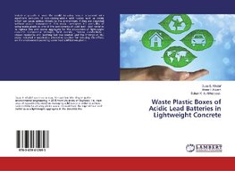 Waste Plastic Boxes of Acidic Lead Batteries in Lightweight Concrete