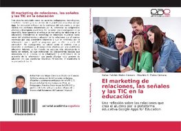 El marketing de relaciones, las señales y las TIC en la educación