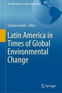 Latin America in Times of Global Environmental Change