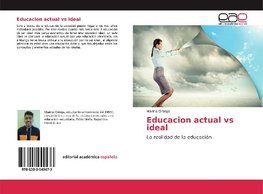 Educacion actual vs ideal