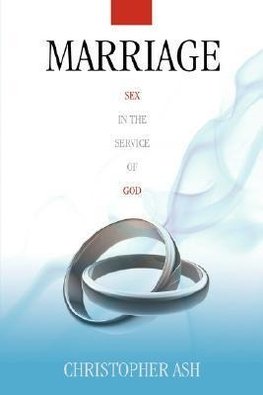 Marriage: Sex in the Service of God