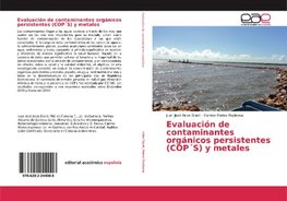 Evaluación de contaminantes orgánicos persistentes (COP´S) y metales