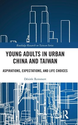 Young Adults in Urban China and Taiwan