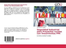 Seguridad Industrial para Proyectos rurales con lineamientos PMI